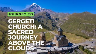 Gergeti Trinity Church A Sacred Peak in the Caucasus [upl. by Atihcnoc]