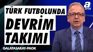 Zeki Uzundurukan quotGalatasaray Türk Futbolunda Devrim Takımıquot  A Spor  Avrupa Gecesi  25092024 [upl. by Ettesus]