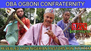 Oba Ogboni Confraternity Reveals how some Nigerian Pastors seek their help to develop their Churches [upl. by Nnad]