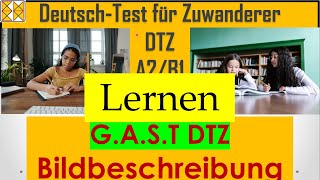 GAST DTZ  B1  Sprechen 2  Bildbeschreibung  Lernen gastb1 dtz bildbeschreibung [upl. by Lleryt]