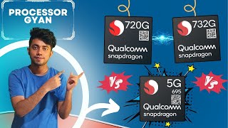 Kya SNAPDRAGON 695 5G SNAPDRAGON 720G 732G se Behtar Hain  Actual Details of SNAPDRAGON 695 5G ✨ [upl. by Fabio32]