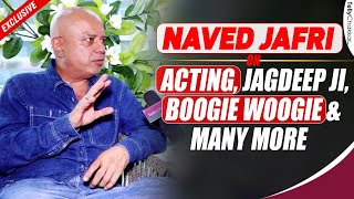 Naved Jafri Candid Conversation About His Film Boogie Woogie Dance Reality Shows  Exclusive [upl. by Sarchet]