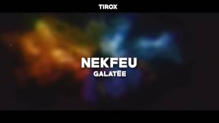 Nekfeu  Galatee [upl. by Larina]