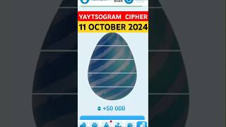 11 October Yaytsogram Cipher Code Today  Today Yaytsogram Daliy Cipher Code [upl. by Novat238]