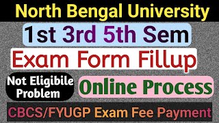 NBU 1st 3rd 5th Sem Exam form fillup Online Process All College Exam Fee Payment FYUGP CBCS Exam [upl. by Odele222]