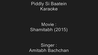 Piddly Si Baatein  Karaoke  Shamitabh 2015  Amitabh Bachchan [upl. by Airdnalahs787]