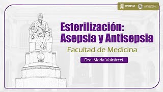 Esterilización Asepsia y Antisepsia  UNMSM [upl. by Sirovat]