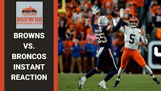 CLEVELAND BROWNS VS DENVER BRONCOS INSTANT REACTION [upl. by Atineg140]