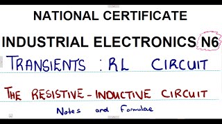 Industrial Electronics N6 Transients RL Circuits Notes mathszoneafricanmotives mathswithadmirelightone [upl. by Aicilra]