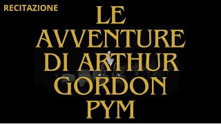 RECITAZIONE Le avventure di Arthur Gordon Pym [upl. by Sheldon]