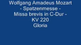 W A Mozart Spatzenmesse KV 220  Gloria [upl. by Aerona]