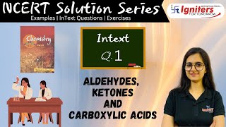 InText Question 1 Aldehydes Ketones and Carboxylic acidsClass 12 NCERT Solution SeriesCHEMISTRY [upl. by Halima40]