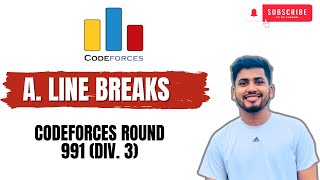 A Line Breaks  Codeforces Round 991 Div 3  Solution in Bangla [upl. by Rosol]