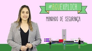 AGU Explica  Mandado de Segurança [upl. by Gonagle]