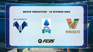 Hellas Verona vs Venezia FC  Prediction  202425 Serie A enilive  EA FC 25 [upl. by Nettirb200]