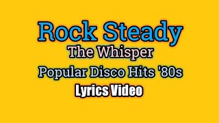 Rock Steady Lyrics Video  The Whisper [upl. by Okime]