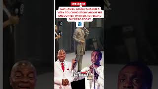 NATHANIEL BASSEY SHARED A VERY TOUCHING STORY ABOUT HIS ENCOUNTER WITH BISHOP DAVID OYEDEPO TODAY [upl. by Floridia]