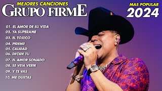 Grupo Firme Mix Grandes Exitos  Las Mejores Canciones 2024  El Amor De Su Vida [upl. by Melise251]