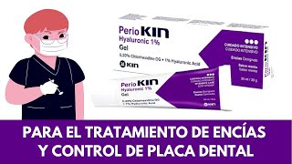 PERIOKIN GEL Hyaluronic 1 con Digluconato de clorhexidina al 020  para el tratamiento de encías [upl. by Akkin]