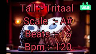 scale A  Tal trital bpm 120  স্কেল A তাল ত্রিতাল bpm 120  Best for classical music [upl. by Aytida186]