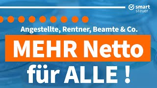 MEHR NettoEinkommen für ALLE Angestellte Rentner Selbständige Beamte amp Co [upl. by Beverlie]