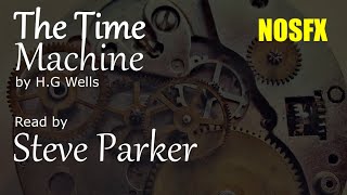 The Time Machine audiobook full dramatised NOSFX [upl. by Ettebab]