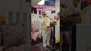 Come Jesus come by manofGod Meekie Melody 2024 comejesuscome christianhymn [upl. by Arliene]