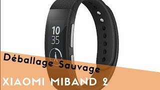 xiaomi miband 2  deballage sauvage par glg [upl. by Ulane102]