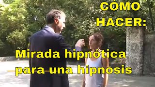 CÓMO HACER Mirada hipnótica para una hipnosis  ¡Poderosas técnicas hipnóticas instantáneas [upl. by Lev]