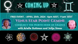 Venus Star Point Gemini 2024 and Uranus North Node with Arielle Guttman and Julija Simas [upl. by Netsrak379]