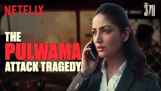 The Pulwama Attack Changed Everything  Yami Gautam  Article 370 [upl. by Fitzpatrick]