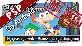 Phineas and Ferb  Across the 2nd Dimension PPSSPP v101 100 SPEED PSP Emulator on Android [upl. by Ayortal]