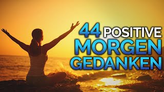 44 MorgenAffirmationen wirken SOFORT positiv [upl. by Annahsat]