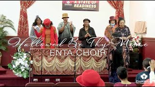 Hallowed Be Thy Name  ENTA Choir [upl. by Ahsieni]