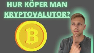 Hur Köper Man BITCOIN amp Andra Kryptovalutor Vilka Kryptovalutor Investerar Jag I [upl. by Atteynek208]