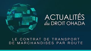 Le contrat de transport de marchandises par route [upl. by Ellennahs]