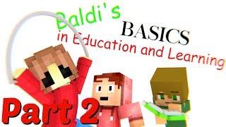 Baldis Basics Part 2 A Minecraft Animation Ft Stinkyink [upl. by Huston]