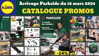 arrivage LIDL Parkside du lundi 18 mars 2024 ✅ catalogue de la semaine 🔥 Promos outillage bricolage [upl. by Alexander]