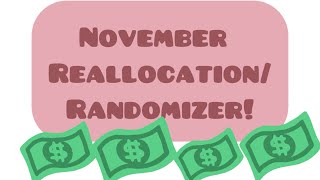 November Reallocation and Randomizer [upl. by Hareehahs]