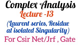 Complex AnalysisLaurent series expansion and Residue at Isolated Singularity Lec12 [upl. by Caesar]