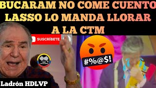 BUCARAM NO COME CUENTO DE LAGRIMAS DE LASSO Y LO MANDA LLORAR A LA MÁS VIEJA DE SU CASA NOTICIA RFE [upl. by Hctim]