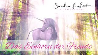 Das Einhorn der Freude 🦄 Traumreise für Kinder amp Erwachsene [upl. by Farr577]