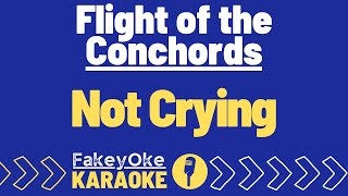 Flight of the Conchords  Not Crying Karaoke [upl. by Sulokcin]