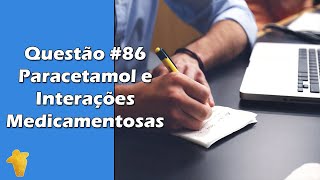 Paracetamol e Interações Medicamentosas  Questão 86  Concurso Público de Odontologia [upl. by Yerrot]