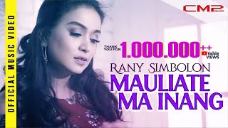 Rany Simbolon  Mauliate Ma Inang  Official Music Video [upl. by Hgiel]