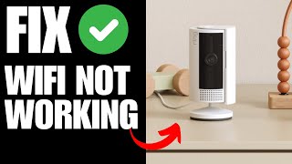 Ring Indoor Camera Not Connecting To Wifi  How To Fix [upl. by Seugram]