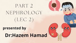 part2 nephrology drHazem Hamad [upl. by Nyllij]