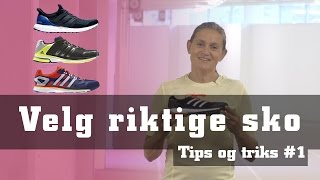 Tips og triks 1 Velg riktige sko [upl. by Fionnula715]