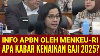 INFORMASI APBN OLEH MENKEURI  APA KABAR KENAIKAN GAJI ASN 2025 [upl. by Leseil]