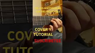 DE LOS MATORRALES  LOS DELINCUENTES TUTORIAL Y COVER [upl. by Vani]